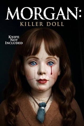 مشاهدة فيلم Morgan Killer Doll 2025 مترجم